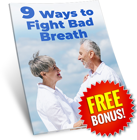 Denti Strength Bonus #2 - 9 Ways to Fight Bad Breath